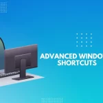 advanced windows shortcuts