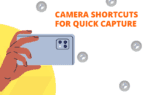 Camera Shortcuts for Quick Capture