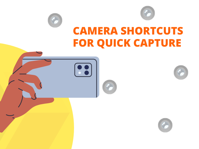Camera Shortcuts for Quick Capture