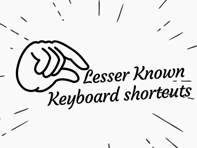 lesser known shortcut keys