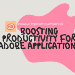 Adobe application keyboard shortcuts
